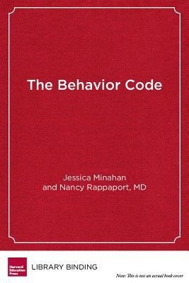 The Behavior Code: A Practical Guide to Understanding and Teaching the Most Challenging Students
