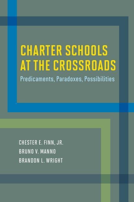 Charter Schools at the Crossroads: Predicaments, Paradoxes, Possibilities