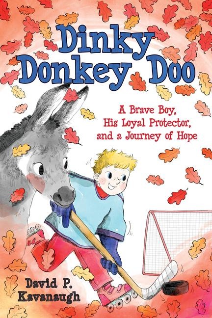 Dinky Donkey Doo: A Brave Boy, His Loyal Protector, and a Journey of Hope
