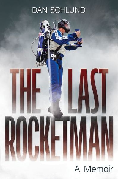 The Last Rocketman: A Memoir
