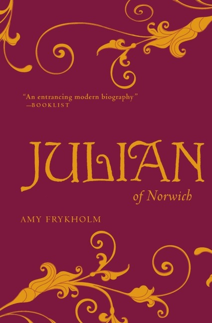 Julian of Norwich: A Contemplative Biography