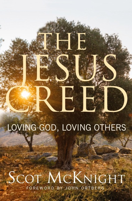Jesus Creed: Loving God, Loving Others