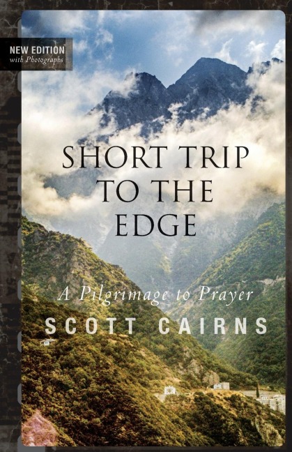 Short Trip to the Edge: A Pilgrimage to Prayer (New Edition)