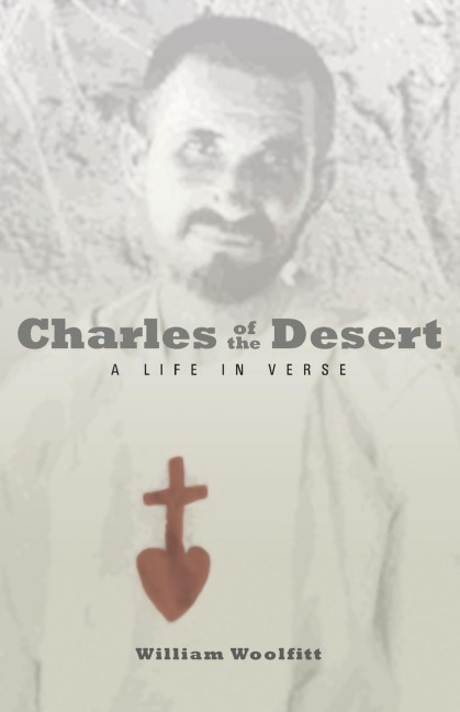 Charles of the Desert: A Life in Verse