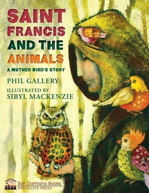St. Francis and the Animals: A Mother Birds Story