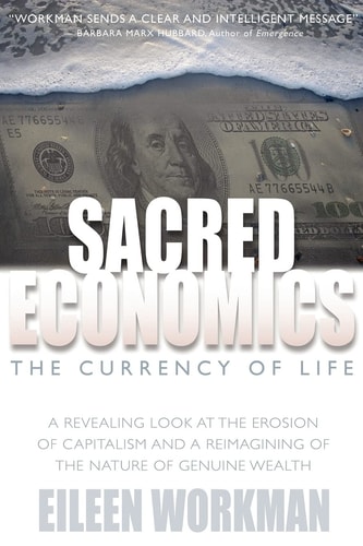 Sacred Economics The Currency of Life