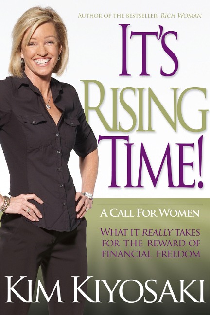 Its Rising Time!: What It Really Takes to Reach Your Financial Dreams