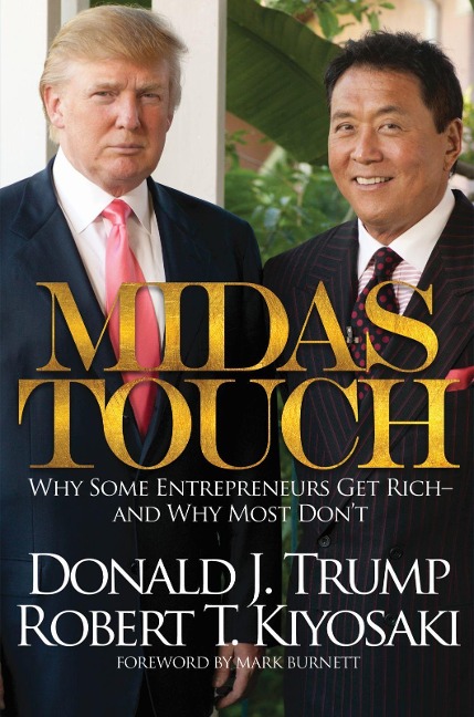 Midas Touch: Why Some Entrepreneurs Get Rich-And Why Most Dont