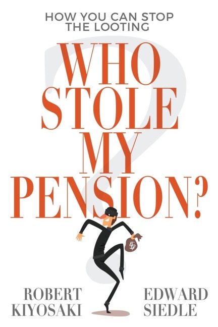 Who Stole My Pension?: How You Can Stop the Looting