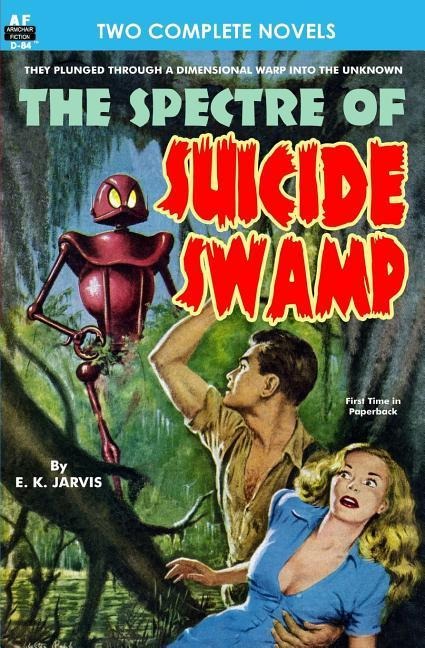 Spectre of Suicide Swamp, The, & Its Magic, You Dope!