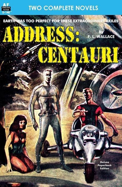 Address: Centauri & If these be Gods