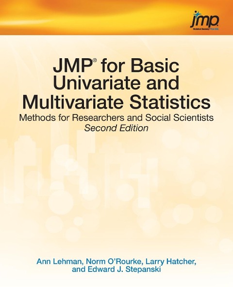 JMP for Basic Univariate and Multivariate Statistics: Methods for Researchers and Social Scientists, Second Edition