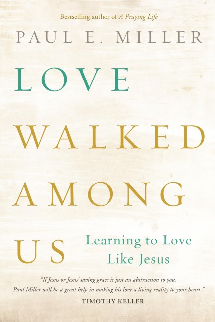 Love Walked among Us