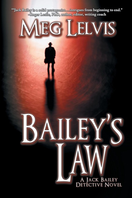 Baileys Law: A Jack Bailey Novel