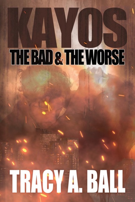 Kayos: The Bad & The Worse