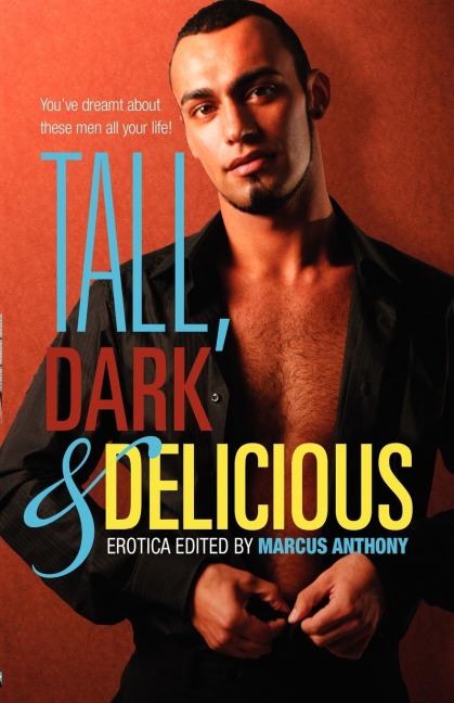 Tall, Dark and Delicious