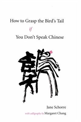 How to Grasp the Birds Tail If You Dont Speak Chinese