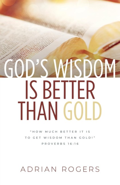Gods Wisdom Is Better than Gold