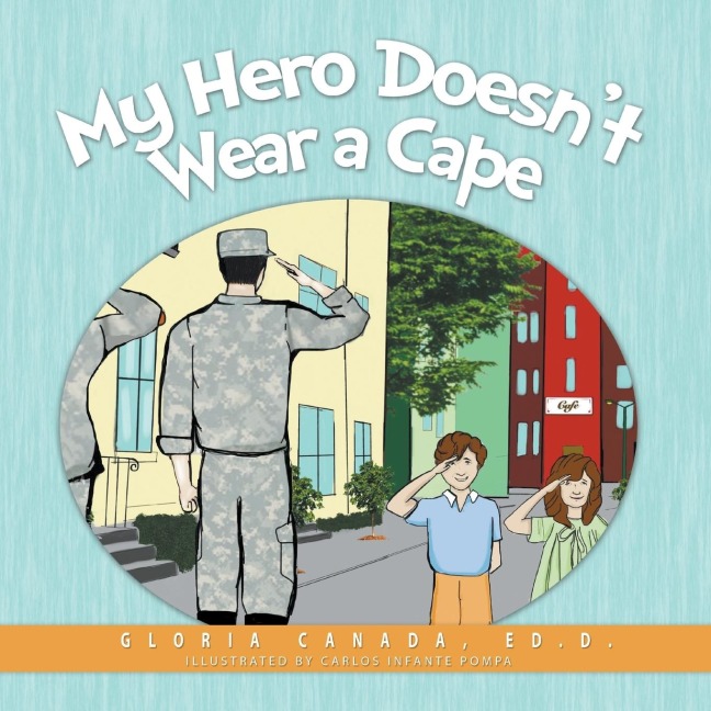 My Hero Doesnt Wear a Cape