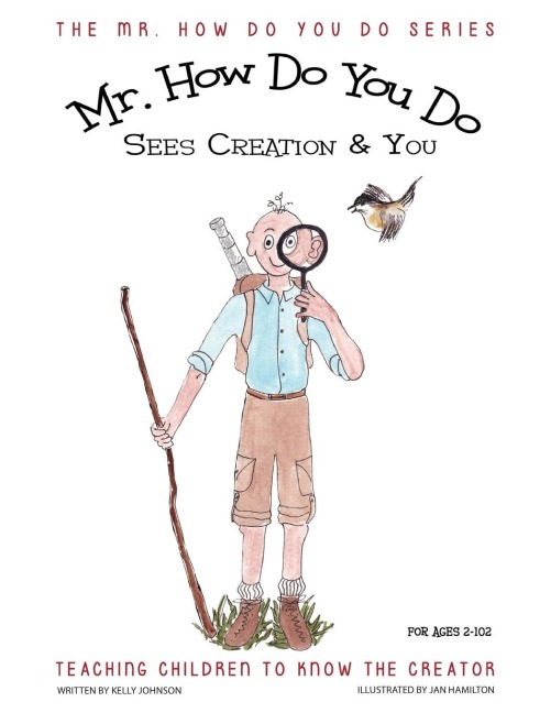 MR. How Do You Do Sees Creation & You: Teaching Children to Know the Creator