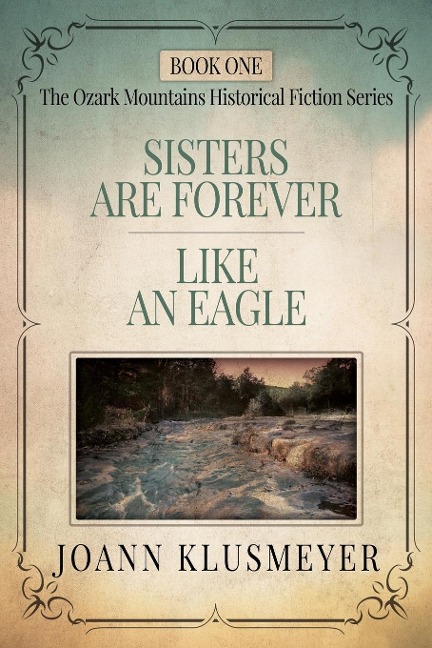 Sisters are Forever and Like an Eagle: An Anthology of Southern Historical Fiction