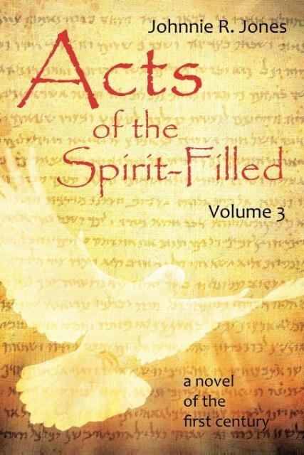 Acts of the Spirit-Filled: Volume 3