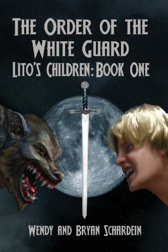 The Order of the White Guard Book One: Lito's Children