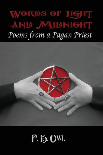 Words of Light and Midnight Poems from a Pagan Priest