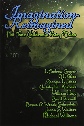 Imagination Reimagined Not Your Children's Fairy Tales