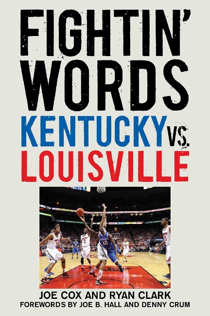 Fightin Words: Kentucky vs. Louisville