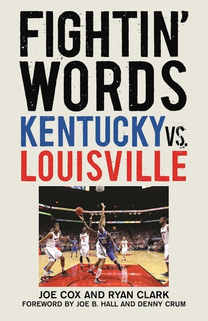 Fightin Words: Kentucky vs. Louisville