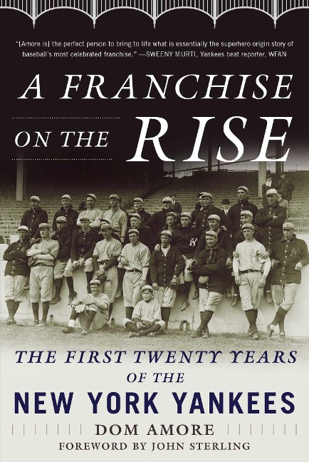 A Franchise on the Rise: The First Twenty Years of the New York Yankees