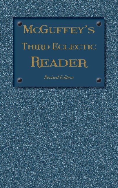 McGuffeys Third Eclectic Reader: Revised Edition (1879)