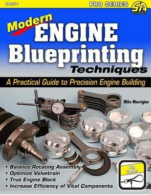 Modern Engine Blueprinting Techniques: A Practical Guide to Precision Engine Building