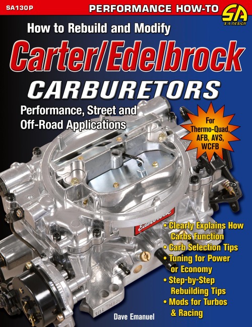 How to Rebuild and Modify Carter/Edelbrock Carburetors