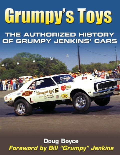 Grumpys Toys: The Authorized History of Grumpy Jenkins Cars