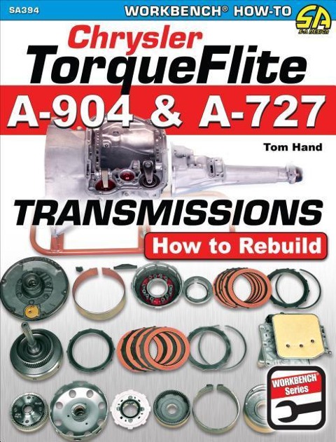 Chrysler Torqueflite A904 and A727 Transmissions: How to Rebuild