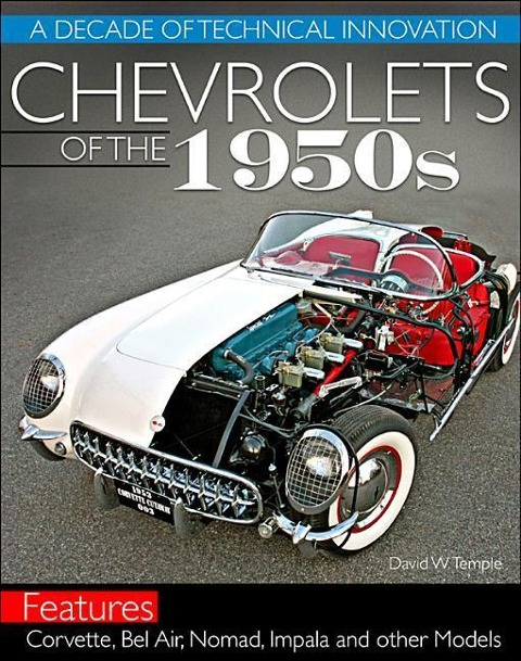 Chevrolets of the 1950s - Op/HS: A Decade of Technical Innovation