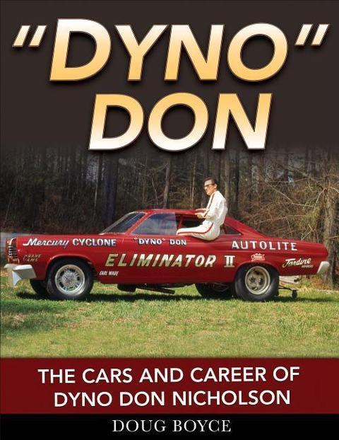 Dyno Don- Op/HS: The Cars and Career of Dyno Don Nicholson