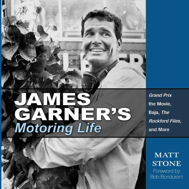 James Garners Motoring Life: Grand Prix the movie, Baja, The Rockford Files, and More
