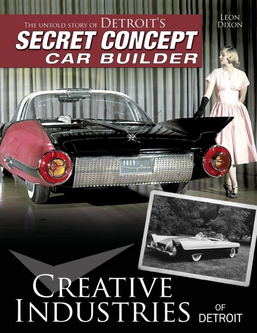 Creative Industries of Detroit: The Untold Story of Detroits Secret Concept Car Builder