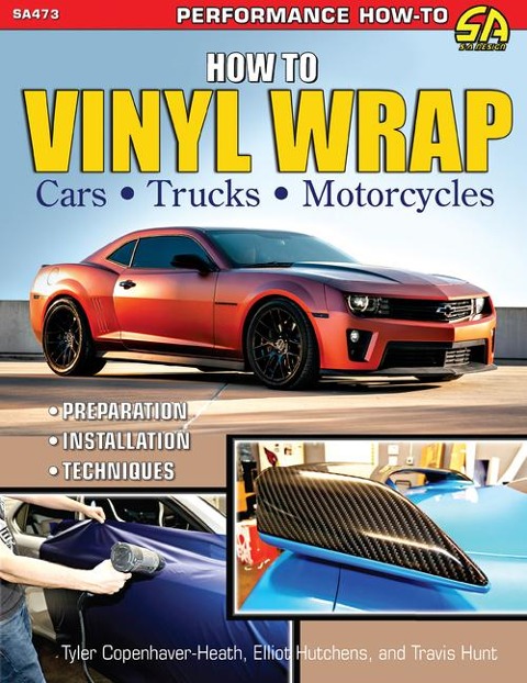 How to Vinyl Wrap Cars, Trucks & MCS: Installation, Preparation, & Techniques