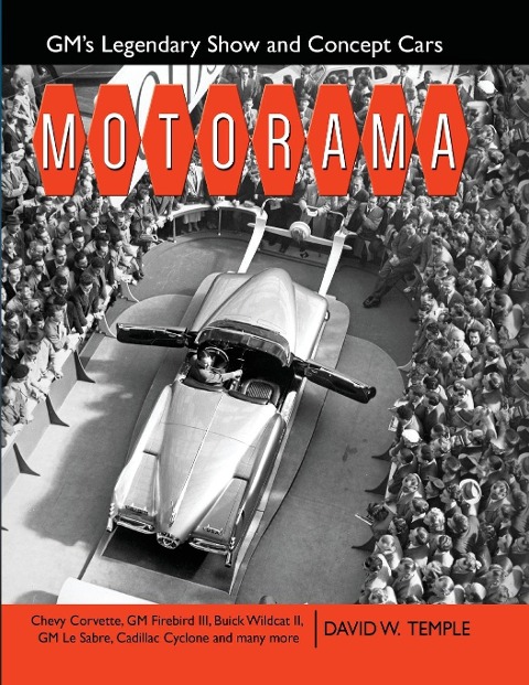 Motorama: GMs Legendary Show & Concept Cars