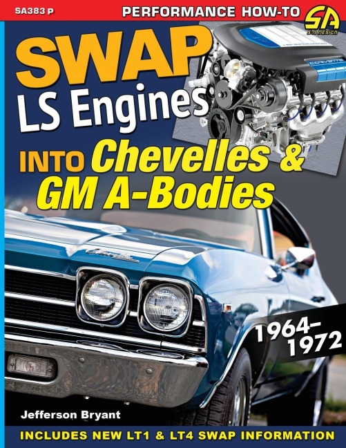 Swap LS Engines into Chevelles &amp; GM A-Bodies: 1964-1972