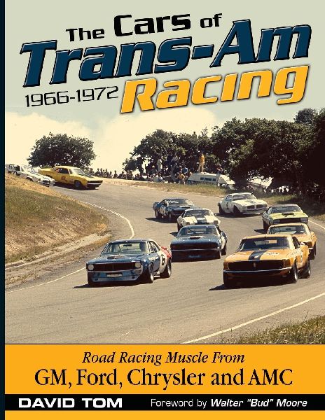 The Cars of Trans-Am Racing: 1966-1972