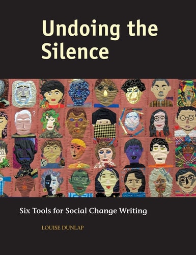 Undoing the Silence Six Tools for Social Change Writing