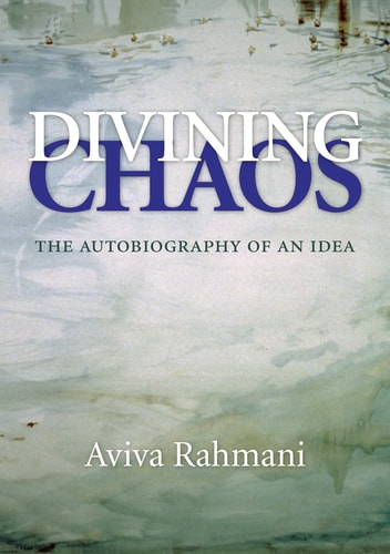 Divining Chaos The Autobiography of an Idea
