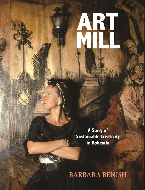 ArtMill: A Story of Sustainable Creativity in Bohemia