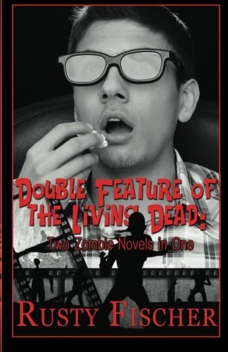 Double Feature of the Living Dead Two Zombie Novels in One