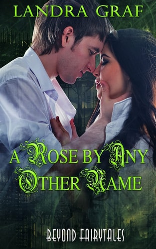 A Rose by Any Other Name Beyond Fairytales